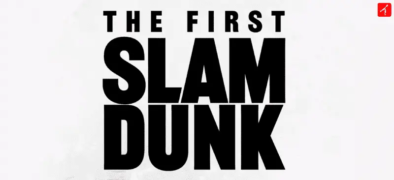 THE FIRST SLAM DUNK